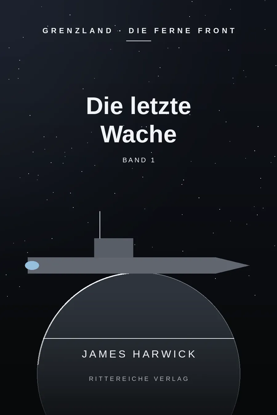 Cover von „Die letzte Wache“: Zerstörer über einem Eismond vor Sternenhimmel